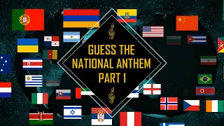 Guess The National Anthem - Part 1