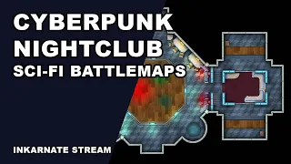 Cyberpunk Nightclub: Sci-fi Battlemaps | Inkarnate Stream