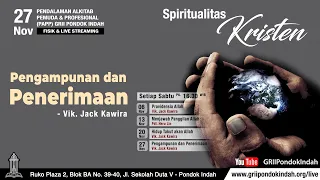 PAPP - Spiritualitas Kristen - Pengampunan dan Penerimaan - Vik. Jack Kawira