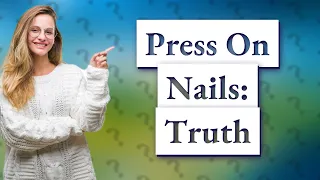 Are press on nails bad?