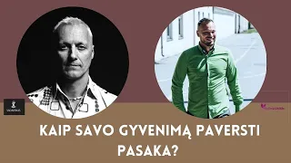 Žydrūnas Sadauskas: "Kaip savo gyvenimą paversti pasaka?"