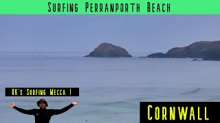 SURFING PERRANPORTH BEACH | IS CORNWALL UKS SURF MECCA!!! MAYBE!!!