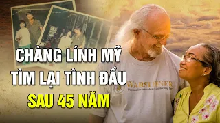 Cựu binh Mỹ tìm lại mối tình đầu ở Việt Nam sau 45 năm xa cách | Sài Gòn Xưa