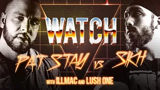 WATCH: PAT STAY vs REAL SIKH with ILLMAC & LUSH ONE