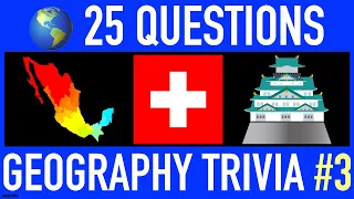 GEOGRAPHY TRIVIA QUIZ #3 - 25 Geography General Knowledge Trivia Questions and Answers Pub Quiz