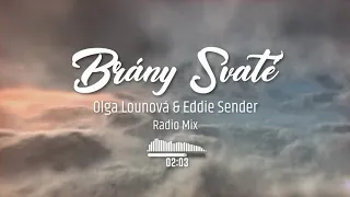 Olga Lounová & Eddie Sender - Brány Svaté (Radio Mix)