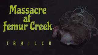 Massacre at Femur Creek (2024) | Official Trailer