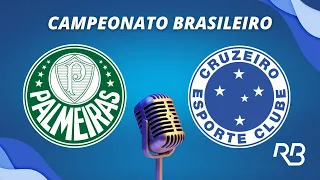 🔴 Palmeiras x Cruzeiro - Brasileirão - 14/08/2023 - Ulisses Costa e Mauro Beting