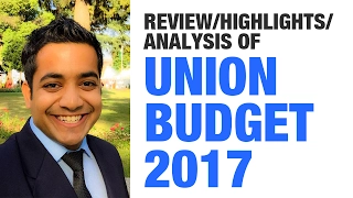 Highlights and Analysis of Union Budget 2017 by Roman Saini [UPSC CSE/IAS, SSC CGL, Bank PO]