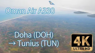 【4K Flight】Doha (DOH) to Tunis (TUN) A330 Qatar Airways operated by Oman Air　オマーンエア ドーハ→チュニス