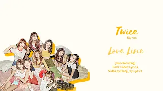 TWICE 트와이스 -LOVE LINE- [Han/Rom/Eng]Color Coded | Pleng_Vy Lyrics