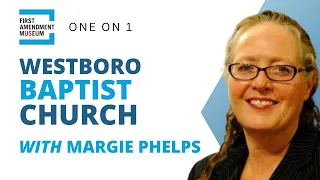 Westboro Baptist Church and the First Amendment | One on 1 with Margie Phelps