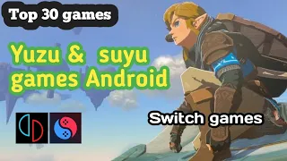 Top 30 best yuzu & suyu games For Android (Nintendo switch games)