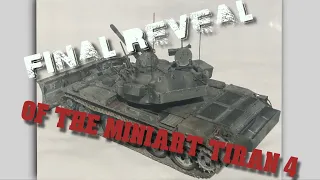 MINIART TIRAN 4 FINAL REVEAL