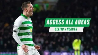 🎥 Access All Areas: Celtic 5-0 Hearts | Celtic thrash Hearts to go 10 points clear!