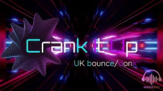 Crank It Up Vol 6 UK bounce/donk mix May 2023