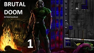 Brutal Doom - 1 - Knee Deep In The Dead