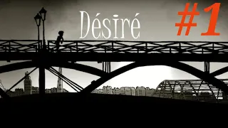 DESIRE: Прохождение Часть 1