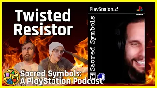 Twisted Resistor | Sacred Symbols: A PlayStation Podcast Episode 185