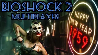 The bioshock 2 multiplayer is insane... still in 2021!