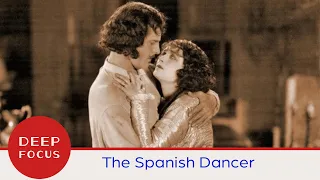 Deep Focus: The Spanish Dancer (1923)