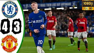 Cole Palmer HATTRICK | Garnarcho's BRACE 🔥🔥| Chelsea vs Man United 4-3 EXTENDED highlights | 2024 HD