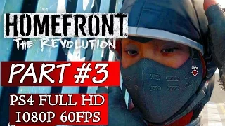 Homefront: The Revolution- Gameplay Walkthrough Part 3 - No Commentary PS4 Gameplay