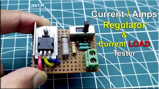 How To Make DC Current Regulator, Constant Current Regulator, DIY LM317 Current Regulator Circuit