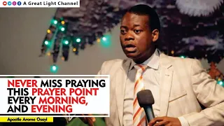 PRAY THIS PRAYER EVERY MORNING AND EVENING AND SEE THE RESULTS YOU WILL GET - APOSTLE AROME OSAYI
