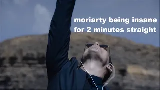 moriarty being insane for 2 minutes s̶t̶r̶a̶i̶g̶h̶t̶ gay