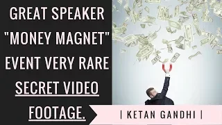 Rare Video Footage Secret to Money Magnet Event | Ketan Gandhi