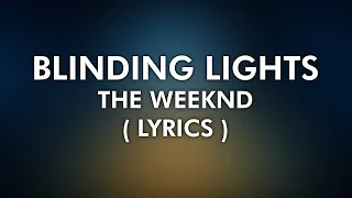 The Weeknd - Blinding lights ( 4K Lyrical Video )