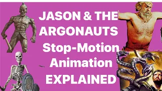 Jason and the Argonauts:  Stop Motion Animation EXPLAINED