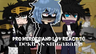 Pro Heroes+LOV react to Deku vs Shigaraki||Manga Spoilers||Mha||