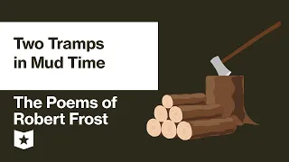 The Poems of Robert Frost | Two Tramps in Mud Time