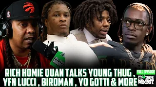 Rich Homie Quan Talks Young Thug & Yfn Lucci - BirdMan Beef , Yo Gotti & Drake -Its Up There Podcast