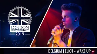 Eliot - Wake Up (Belgium) | LIVE | OFFICIAL | 2019 London Eurovision Party