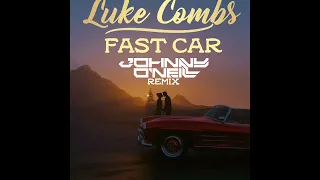 Luke Combs - Fast Car ( Johnny O'Neill Remix )