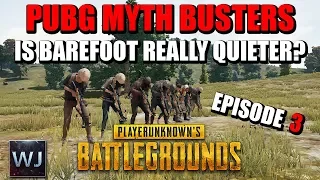 PUBG MYTH BUSTERS #3: Is it quieter to run barefoot compared to shoes? Hit yourself with crossbow?