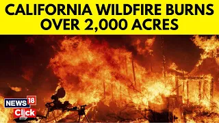 Southern California Wildfire Prompts Evacuation Order For Thousands | USA News | Wildfires | N18V