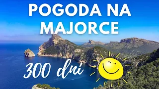 Pogoda na Majorce - czy na Majorce jest pora deszczowa ? Kiedy lecieć ? Maj ? Październik ? ☀️