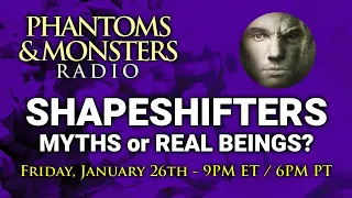 SHAPESHIFTERS: MYTHS or REAL BEINGS? - Please Join Us For LIVE CHAT! - Q & A - Lon Strickler (Host)