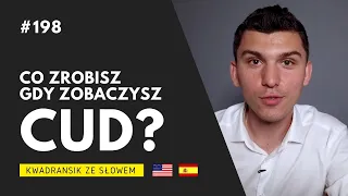 Kwadransik ze Słowem #198 - Co zrobisz gdy zobaczysz cud?