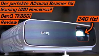 Der perfekte Beamer für alles? 4K, 240 Hz, Android TV & mehr! BenQ TK860i Test/Review