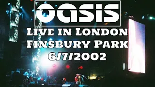 Oasis - Live in London, Finsbury Park, 6/7/2002