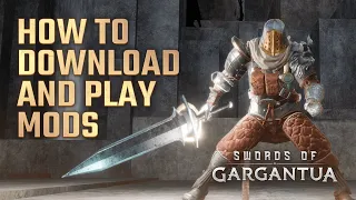 Step-by-Step Guide on How to Play Mods in Swords of Gargantua