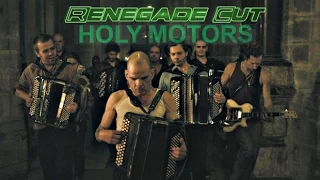 Holy Motors - Renegade Cut