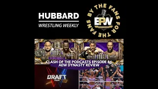 Clash Of The Podcasts Episode 86: AEW Dynasty Review