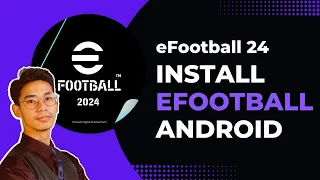 How to Install eFootball 2024 on Android !