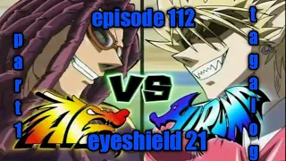 eyeshield 21 episode 112 tagalog/part 1